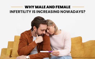 Why Male and Female infertility is increasing nowadays?