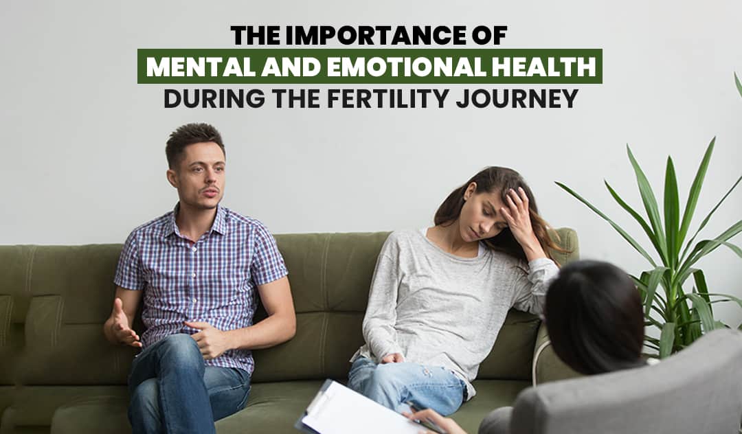 The Importance of Mental and Emotional Health During the Fertility Journey