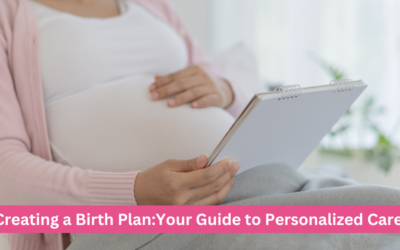 Creating a Birth Plan: Your Guide to Personalized Care