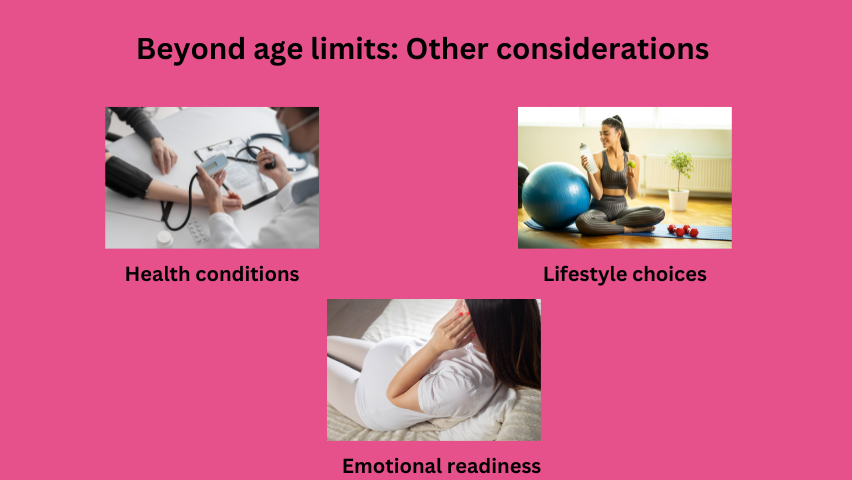 Beyond age limits: Other considerations<br />
