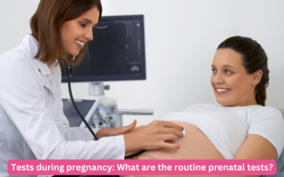 Tests during pregnancy: What are the routine prenatal tests?